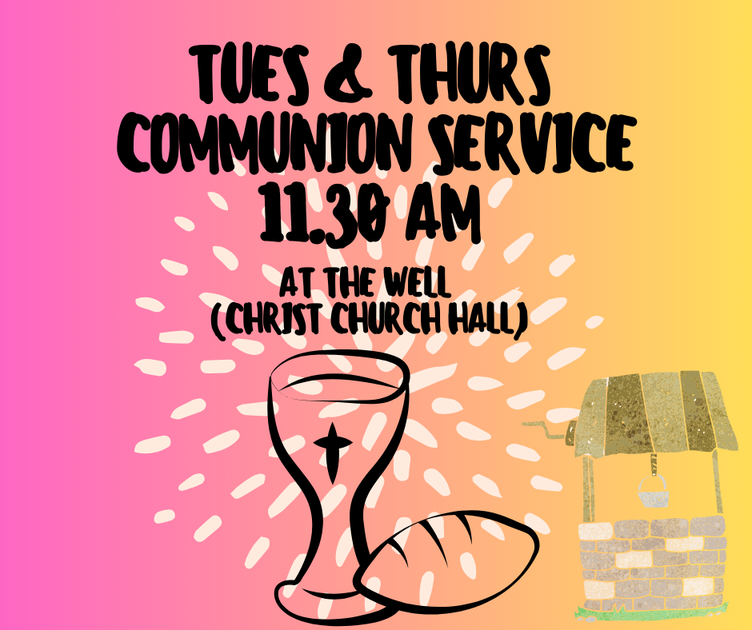Short Communion Service - Tuesday & Thursday mornings - Events - Christ ...