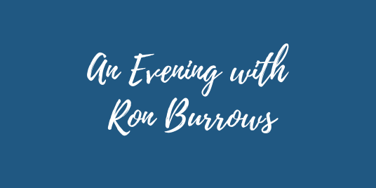 An Evening With Ron Burrows